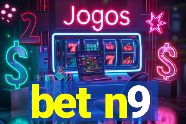 bet n9